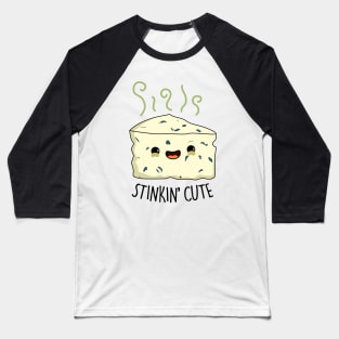 Stinkin Cute Cheese Pun Baseball T-Shirt